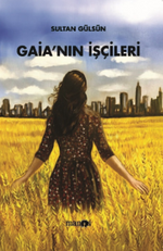 Gaia'nın işçileri