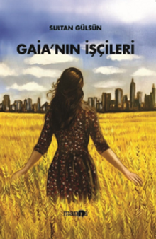 Gaia'nın işçileri