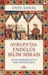 Avrupa'da Endülüs Bilim Mirası &amp; İslam Bilimleri Batı'yı Nasıl Dönüştürdü?