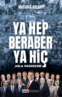 Ya Hep Beraber Ya Hiç & Asla Vazgeçme