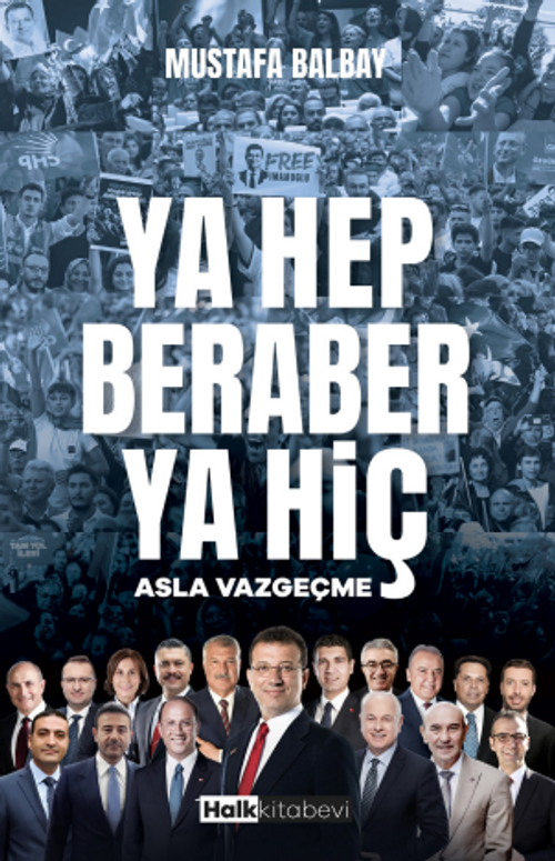 Ya Hep Beraber Ya Hiç & Asla Vazgeçme