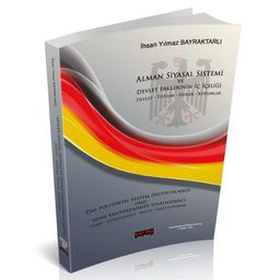 Alman Siyasal Sistemi ve Devlet Erklerinin İç İçeliği & Devlet-Toplum-Hukuk-Kurumlar