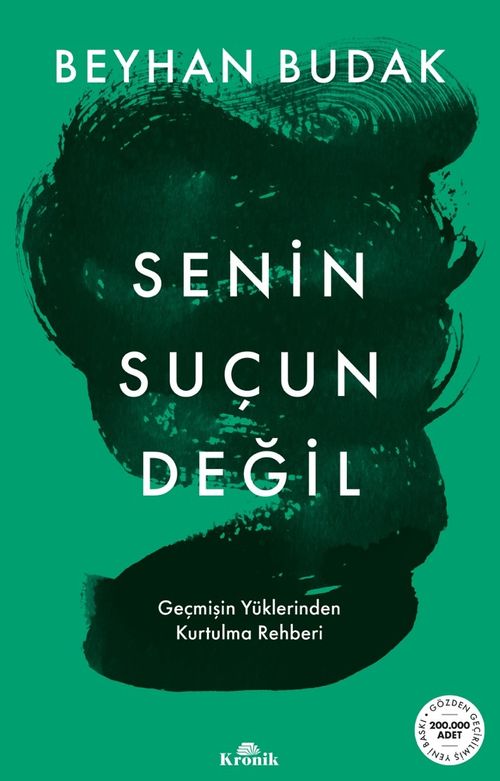 Senin Suçun Değil & Geçmişin Yüklerinden Kurtulma Rehberi