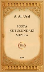 Posta Kutusundaki Mızıka (200.Özel Baskı - Ciltli Şömizli)