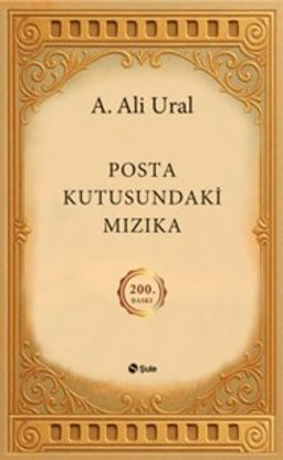 Posta Kutusundaki Mızıka (200.Özel Baskı - Ciltli Şömizli)