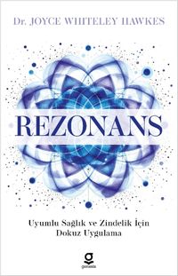 Rezonans & Uyumlu Sağlık ve Zindelik İçin Dokuz Uygulama