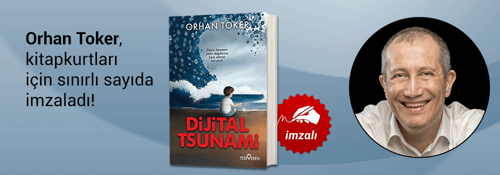 Orhan Toker, "Dijital Tsunami" kitabını Kitapkurtları için sınırlı sayıda imzaladı!