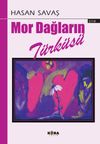Mor Dağların T&uuml;rk&uuml;s&uuml;