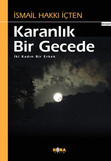 Karanlık Bir Gecede & İki Kadın Bir Erkek