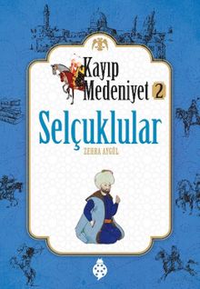 Selçuklular / Kayıp Medeniyet 2