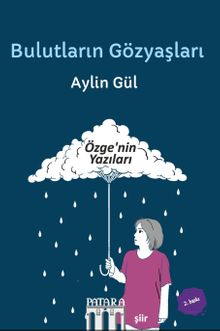 Bulutların Gözyaşları & Özge'nin Yazıları