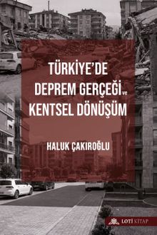 Türkiye'de Deprem Gerçeği ve Kentsel Dönüşüm