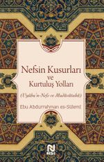 Nefsin Kusurları ve Kurtuluş Yolları