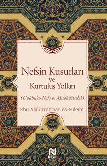 Nefsin Kusurları ve Kurtuluş Yolları