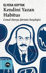 Kendini Yazan Habitus & Cemal Süreya Şiirinin Sosyolojisi
