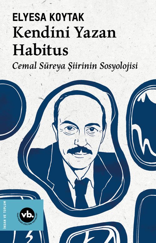 Kendini Yazan Habitus & Cemal Süreya Şiirinin Sosyolojisi
