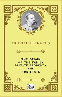 The Origin of the Family Private Property and The State