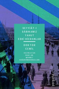 Seyyiat-ı Sabıkamız Yahut Eski Hicranlar & Doktor Cemil