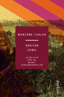 Manzûme-i Ahlak & Doktor Cemil