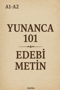 A1-A2 Yunanca 101 Edebi Metin
