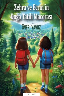 Zehra ve Ecrin'in Doğa Tatili Macerası