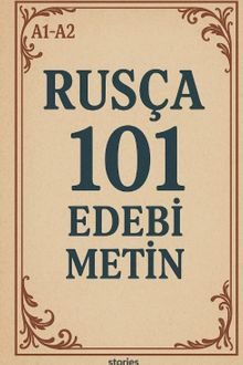 A1-A2 Rusça 101 Edebi Metin