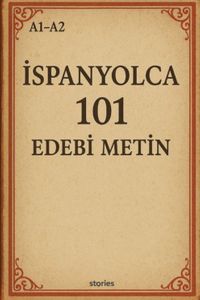 A1-A2 İspanyolca 101 Edebi Metin
