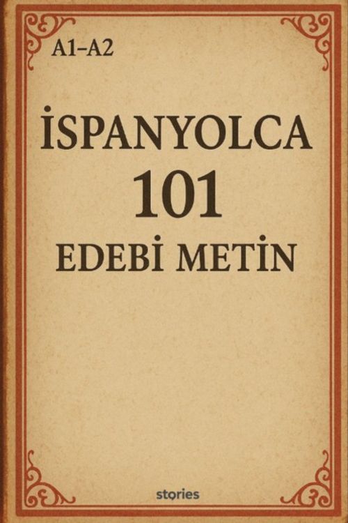 A1-A2 İspanyolca 101 Edebi Metin