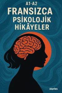 A1-A2 Fransızca Psikolojik Hikayeler