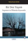 Bir Doz Yaşam & Yaşamın ve &Ouml;l&uuml;m&uuml;n Kıyısında