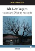 Bir Doz Yaşam & Yaşamın ve Ölümün Kıyısında