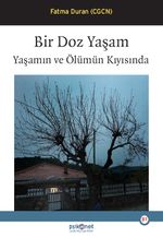 Bir Doz Yaşam & Yaşamın ve Ölümün Kıyısında