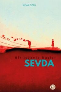 Bir İsyanla Başlar Sevda