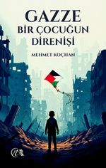 Gazze & Bir Çocuğun Direnişi