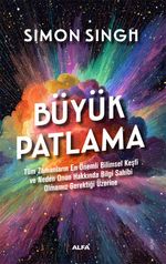 Büyük Patlama & Tüm Zamanların En Önemli  Bilimsel Keşfi ve Neden Onun Hakkında