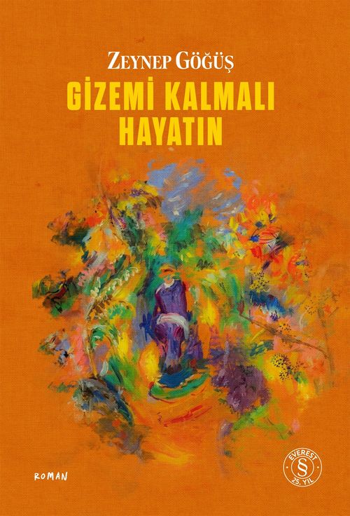 Gizemi Kalmalı  Hayatın