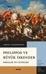 Philippos ve Büyük & İskender Krallar ve Fatihler