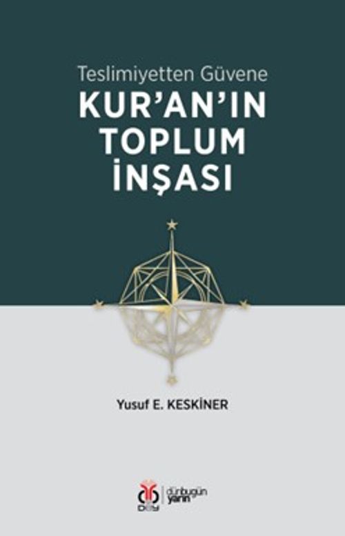 Teslimiyetten Güvene: Kur'an'ın Toplum İnşası