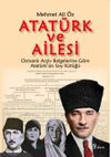 Atat&uuml;rk ve Ailesi & Osmanlı Arşiv Belgelerine G&ouml;re Atat&uuml;rk'&uuml;n Soyk&uuml;t&uuml;ğ&uuml;