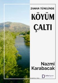 Zaman Tünelinde Köyüm Çaltı