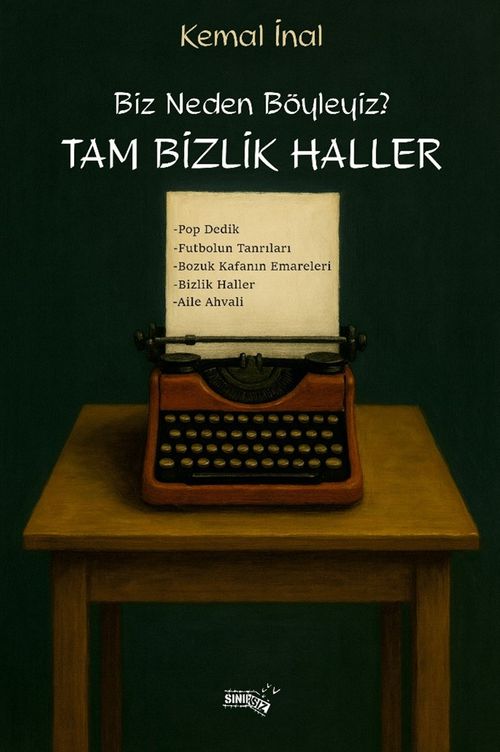 Biz Neden Böyleyiz? Tam Bizlik Haller