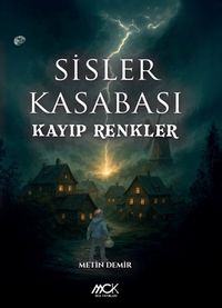 Sisler Kasabası & Kayıp Renkler