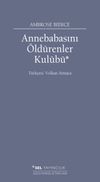 Annebabasını &Ouml;ld&uuml;renler Kul&uuml;b&uuml;