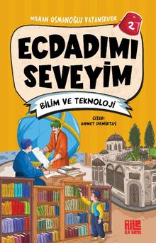Ecdadımı Seveyim 2 / Bilim ve Teknoloji