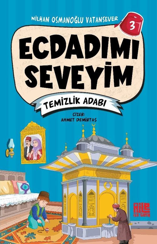 Ecdadımı Seveyim 3 / Temizlik Adabı