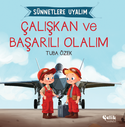 Çalışkan ve Başarılı Olalım / Sünnetlere Uyalım