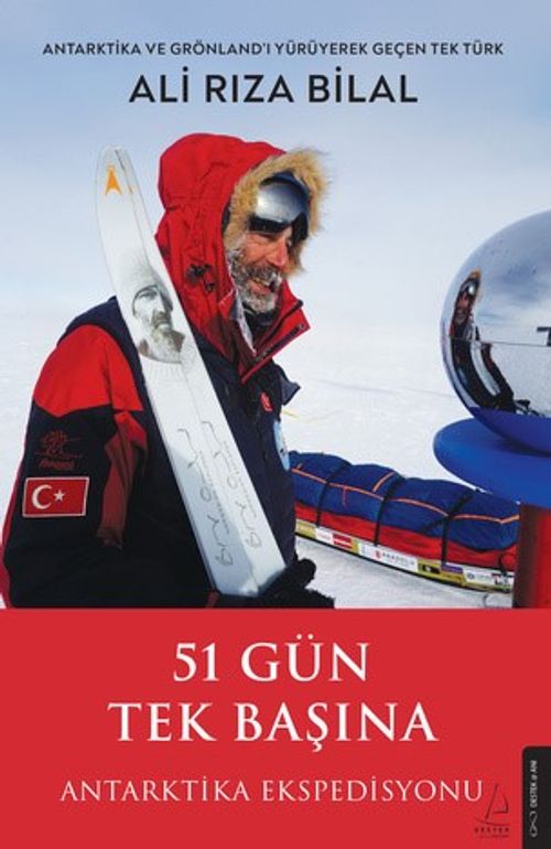 51 Gün Tek Başına & Antarktika Ekspedisyonu