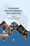&Ccedil;anakkale K&uuml;lt&uuml;r Mirasına Y&ouml;n Verenler