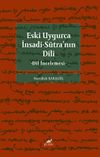 Eski Uygurca İnsadi-Sūtra'nın Dili & Dil İncelemesi