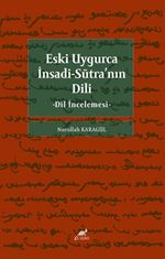 Eski Uygurca İnsadi-Sūtra'nın Dili & Dil İncelemesi